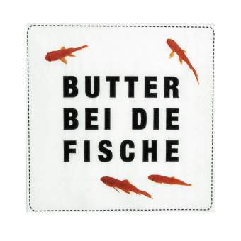 Serviette Räder "Butter bei die Fische"