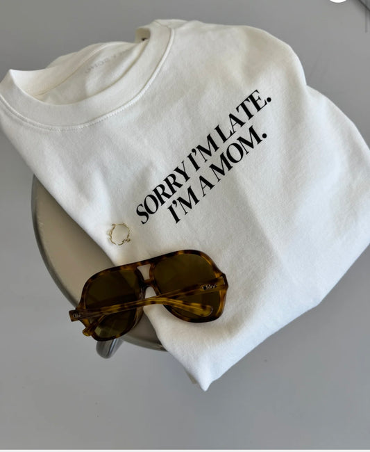 T-Shirt „Sorry im Late“
